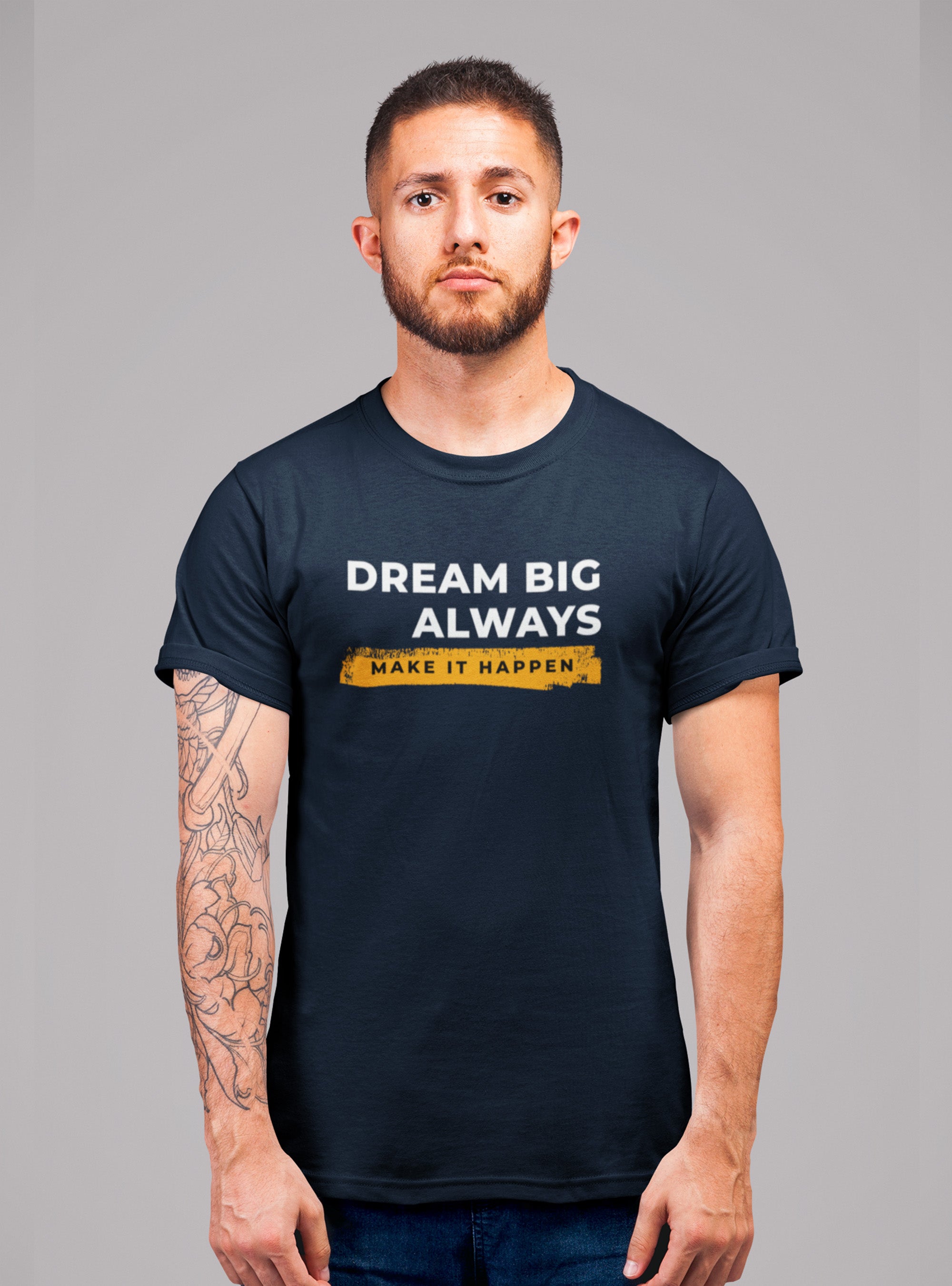 Dreaem Big always make it happens T-Shirt