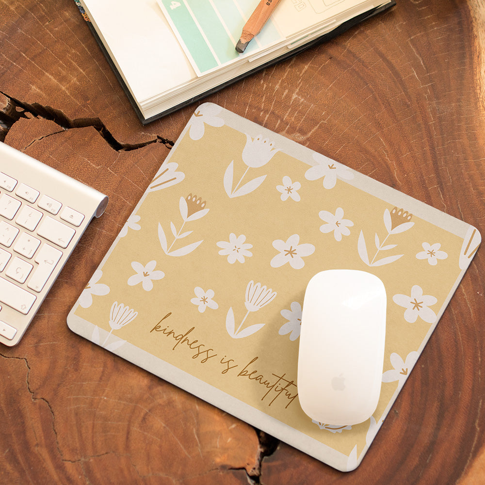 Kindness is beautiful Mouse Pad