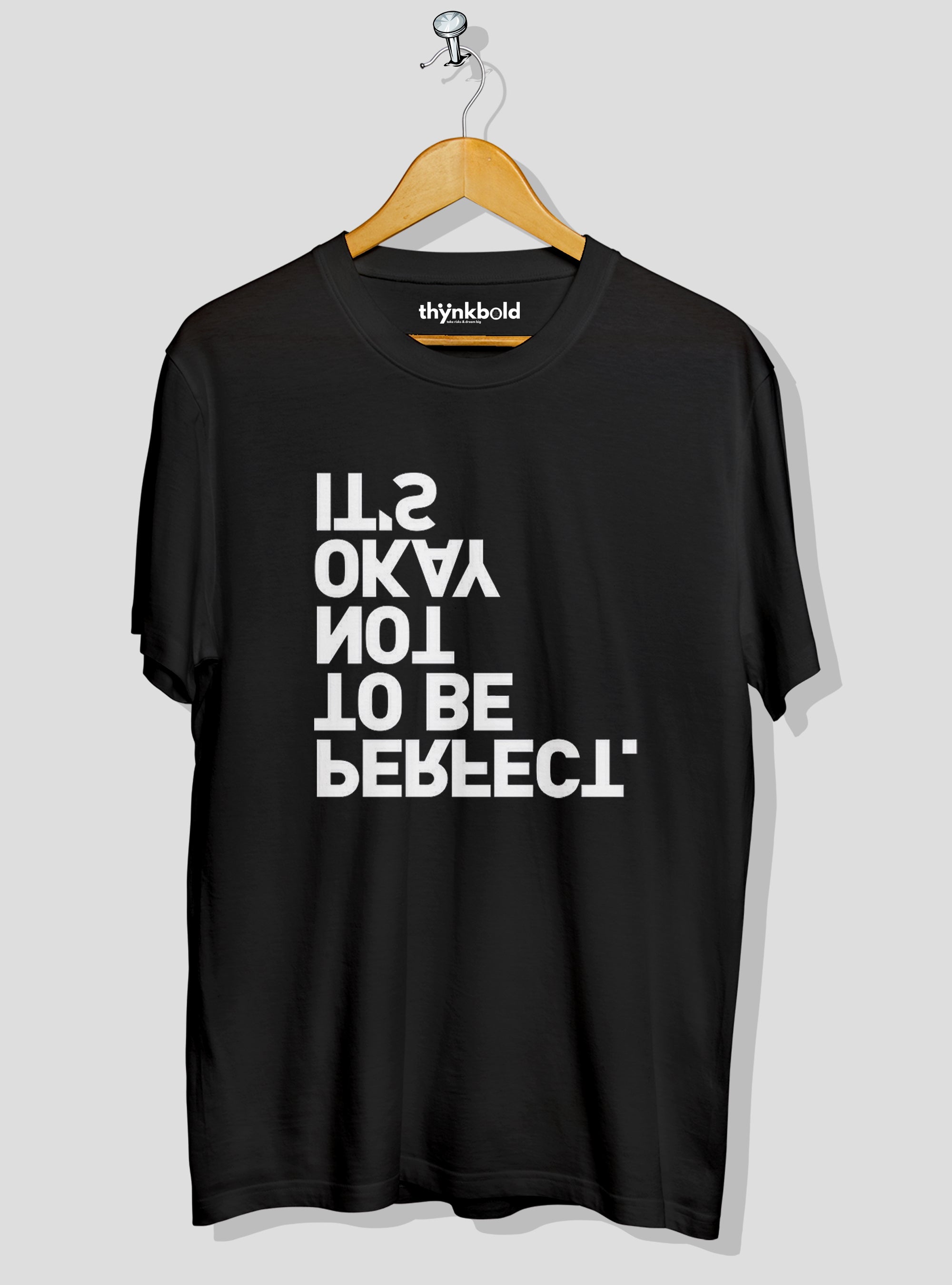 Its Not to be Perfect T-Shirt